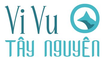 Blog Vi Vu Tây Nguyên | Kinh nghiệm đi chơi Tây Nguyên